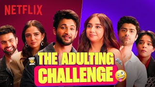 THE ADULTING CHALLENGE Ft Mismatched Cast  Prajakta Koli Rohit Saraf  Mismatched Season 3 [upl. by Cilka]