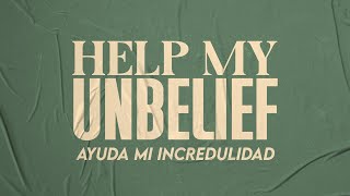 Help my Unbelief with Mario Martinez [upl. by Alel]