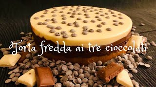 Ricetta “Torta fredda ai tre cioccolati” FACILE e VELOCE easy recipe [upl. by Iniffit]