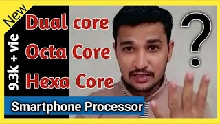 Dual core Quad core Octa core hexa core  Smartphone Processor [upl. by Ayin]