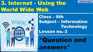 3Internet  Using the World Wide Web  Exercise  Class 8 Information Technology  Chapter No 3 [upl. by Gerri]