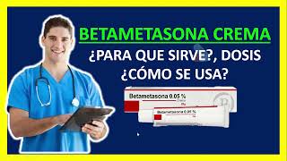 🔴 BETAMETASONA CREMA Qué es y Para qué Sirve Betametasona en Crema Dosis y Cómo se Aplica [upl. by Akenahc]