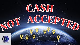 Cash Is Obsolete  Heres Why You Should Worry [upl. by Base]