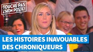 Les histoires inavouables des chroniqueurs de TPMP [upl. by Moyna315]