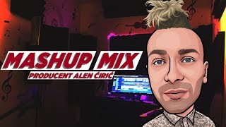 🎤 MASHUP MIX 2019  Producent Alen Ciric 🎤 [upl. by Krigsman]