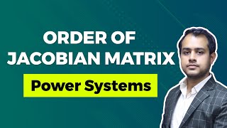 Concept of Order of Jacobian Matrix  Power Systems  GATE EE Exam  Ankit Goyal [upl. by Norahs540]