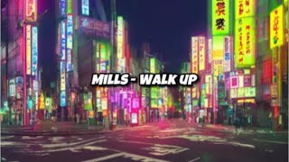 Mills  WALK UP Official Lyric Video [upl. by Thebazile]