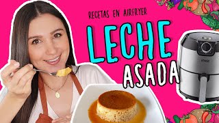 Amarás este POSTRE DE TAN SOLO 4 INGREDIENTES  Leche Asada en la AirFryer  Do It Laura [upl. by Calmas]