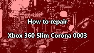 How To Repair Xbox 360 Slim Corona With Error 0003 [upl. by Aufa]