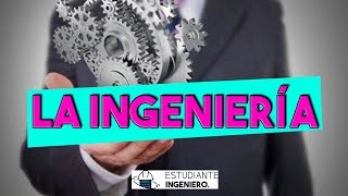 LA INGENIERÍA ¿QUE ES  EstudianteIngeniero [upl. by Eilra89]