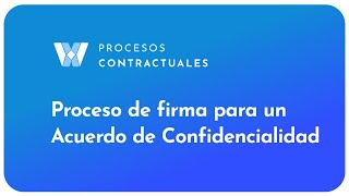 Proceso de firma para un Acuerdo de Confidencialidad [upl. by Ladd289]