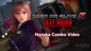 Dead or Alive 5 Last Round  Honoka Combo Video [upl. by Adnirb]