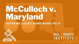 McCulloch v Maryland  BRIs Homework Help Series [upl. by Vetter]