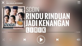 Scoin  Rindu Rinduan Jadi Kenangan Lirik [upl. by Clarance]