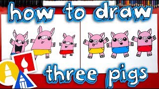 How To Draw The Three Little Pigs [upl. by Service91]