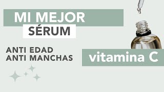 SÉRUM CASERO DE VITAMINA C  Antiedad amp Antimanchas [upl. by Acireed]