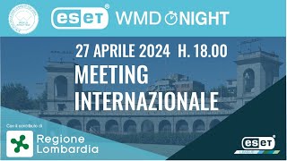 ESET WMDNIGHT 2024  MEETING INTERNAZIONALE [upl. by Seldon]