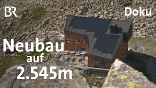 Edelrauthütte in den Zillertaler Alpen  Tradition wahren im Neubau  BergaufBergab  Doku  BR [upl. by Llerod767]