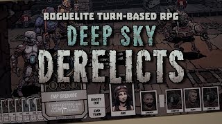 Deep Sky Derelicts  Roguelite Turnbased RPG  Early Access Launch Trailer 2017 [upl. by Lili]