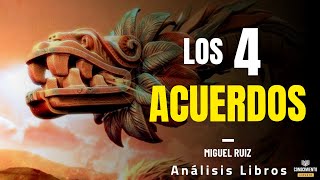 LOS 4 ACUERDOS Mentoria en Sabiduria Tolteca y Mejora Estado Mental Resumen de Libros Recomendados [upl. by Aeret874]