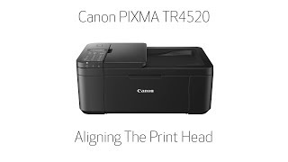 Canon PIXMA TR4520  Aligning The Print Head [upl. by Schramke]