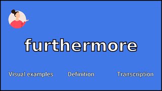 FURTHERMORE  Meaning and Pronunciation [upl. by Normalie171]