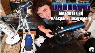 UNBOXING  Meade ETX 80 Backpack Observatory [upl. by Hcurab]