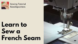 How to Sew A French Seam [upl. by Akitahs729]