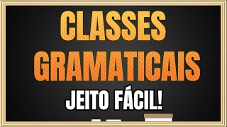 Classes Gramaticais Aprenda Agora as classes de palavras JEITO FÁCIL [upl. by Llyrat]