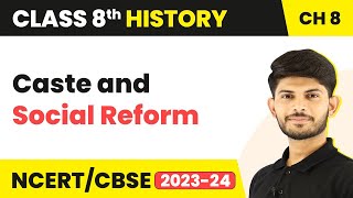 Caste and Social Reform  Women Caste and Reform  Class 8 History  CBSE NCERT [upl. by Einnil]