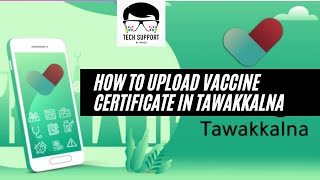 How To Upload Vaccine Certificate In Tawakkalna from India fully  partially Vaccinated from India [upl. by Aimej348]