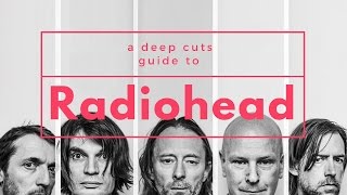 A Guide to RADIOHEAD [upl. by Leirum]