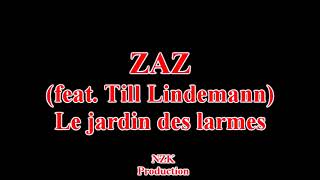 Zaz feat Till Lindemann  Le jardin des larmesLyrics [upl. by Penelope]