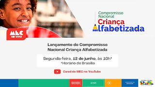 MecAoVivo  Lançamento do Compromisso Nacional Criança Alfabetizada [upl. by Scriven]