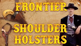 Frontier Shoulder Holsters [upl. by Fevre]