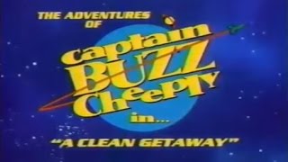 What A Cartoon  The Adventures of Capt Buzz Cheeply in quotA Clean Getawayquot [upl. by Brigg707]