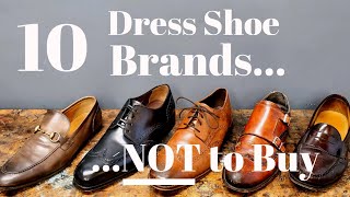 10 Brands of Mens Dress Shoes to Avoid in 2020 [upl. by Neleh488]