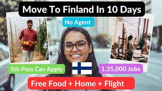 🇫🇮 Finland 5 Year Free Work Visa  Move To Finland In 10 Days  135000 Jobs 🇫🇮 [upl. by Haerb255]