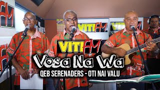 Oti Nai Valu  QEB Serenaders VitiFM Vosa Na Wa [upl. by Lorelei]