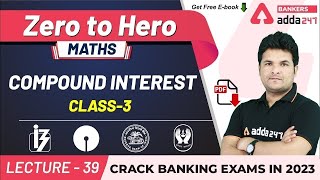 Compound Interest Class 3  Maths  Adda247 Banking Classes  Lec39 [upl. by Leahplar]