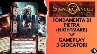 Fondamenta di Pietra Nigthmare  Tre giocatori  Il Signore degli Anelli LCG Il Gioco di Carte [upl. by Acirem]