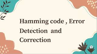 hamming code error detection and correction [upl. by Nylsoj]