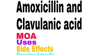 Amoxicillin and Clavulanic Acid [upl. by Dalt427]