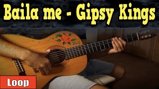 BAILA ME  GIPSY KINGS meets gypsy guitar loop GUITAR COVER [upl. by Haymes]