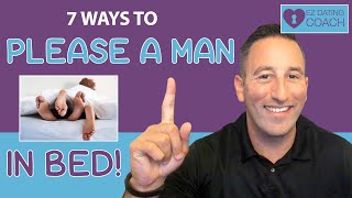 7 Ways to Please a Man In Bed [upl. by Eemak]