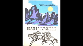 Astrīda Lindgrēna quotBrāļi Lauvassirdisquot [upl. by Littman694]