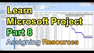 Learn Microsoft Project Part 8  Assigning Resources [upl. by Vida401]