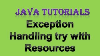 106 Exception Handling in Java Practical Part 41 Try with Resources [upl. by Ramunni]