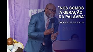 Rev Neves de Sousa  Nós somos a Geração da Palavra [upl. by Marj714]