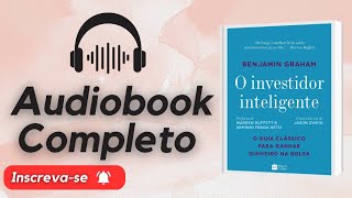 O investidor inteligente  Benjamin Graham  Audiobook [upl. by Cirederf84]